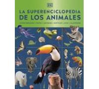 La Superenciclopedia De Los Animales
