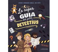 La superguia dels petits detectius (LAROUSSE - Infantil / Juvenil - Catalán - A partir de 8 años)
