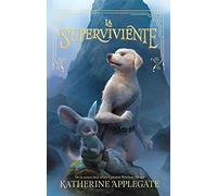 La Superviviente = Endling: The Last