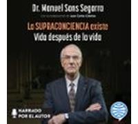 La Supraconciencia Existe (audiolibro)