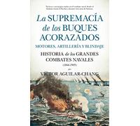 La Supremacía de los Buques Acorazados. Motores, artillería y blindaje (HISTORIA)