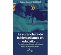 La surenchère de la bienveillance en éducation…: Procès d’une transition aux mille mirages (Harmattan Bénin)