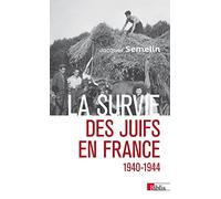 La survie des Juifs en France: 1940-1944