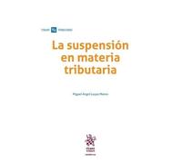 La suspensión en materia tributaria: 1 (Temática)
