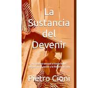 La Sustancia del Devenir: Una odisea sensual a través de los pliegues de la pasión y la filosofía de vida