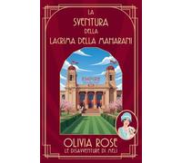 La Sventura Della Lacrima Della Maharani: 1 (Le Disavventure Di Meli)