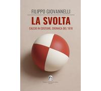 LA SVOLTA: Calcio in Costume, cronaca del 1978