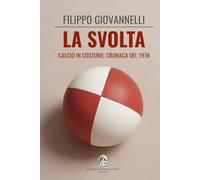 LA SVOLTA: Calcio in Costume, cronaca del 1978