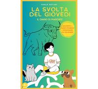 La svolta del giovedì: Il Diario di Marchez, un racconto per grandi e piccini: 1 (Avventure a colori)
