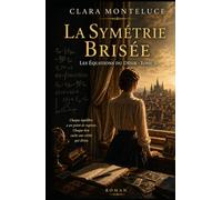 La Symétrie Brisée: Quand l’équilibre se rompt, le désir change de forme (Les Équations du Désir)