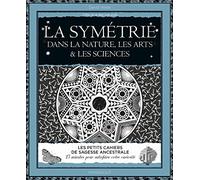 La symétrie: Le principe ordonnateur: 32717