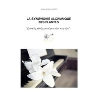 LA SYMPHONIE ALCHIMIQUE DES PLANTES: ÉDITION SUISSE FRANCOPHONE