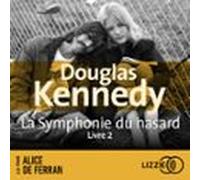 La Symphonie Du Hasard - Livre 2