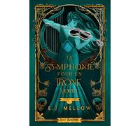 La Symphonie pour un Trône Mortel: Les Mousai 3