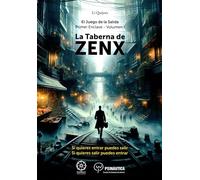La taberna de Zenx. El Juego de la Salid. Primer Enclave vol. 1