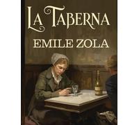 La Taberna (Edición en español): Una poderosa novela social sobre pobreza, alcoholismo y destino humano