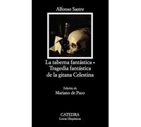 La taberna fantástica; Tragedia fantástica de la gitana Celestina: 327 (Letras Hispánicas)