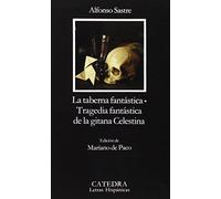 La Taberna Fantastica: Tragedia Fantastica de La Gitana Celestina (Letras Hispanicas) by Alfonso Sastre (1990-07-31)