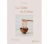 La Table by Celine: Exquisite Food Art that Brings Nature to the Plate