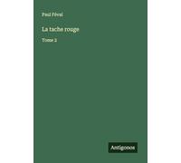 La tache rouge: Tome 2