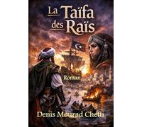 La Taïfa des Raïs: Les Corsaires de la Régence