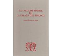 La talla de marfil en la España del siglo XI: 3 (Folia Medievalia)