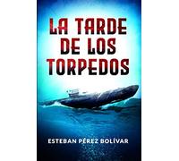 La tarde de los torpedos