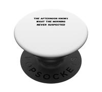 La Tarde Sabe lo Que una mañana Nunca sospechó Humor PopSockets PopGrip Adhesivo