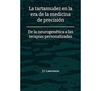 La tartamudez en la era de la medicina de precisión: De la neurogenética a las terapias personalizadas