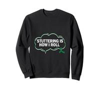 La Tartamudez Es Mi Forma De Andar - Stuttering Awareness Sudadera