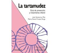 La Tartamudez: Guia De Prevencion Y Tratamiento Infantil