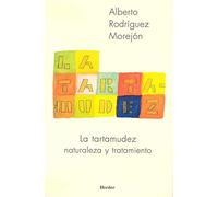 La tartamudez: Naturaleza y tratamiento (SIN COLECCION)