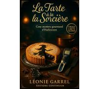 La tarte à la sorcière: cosy mystery Halloween gourmand - sucre noir, faux alibi