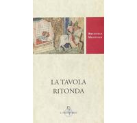 La tavola ritonda. Ediz. critica (Biblioteca medievale)