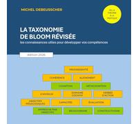 La taxonomie de Bloom révisée: Les connaissances utiles pour développer vos compétences de formateur