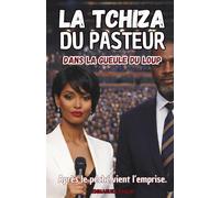 LA TCHIZA DU PASTEUR : dans la gueule du loup