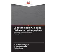 La technologie Clil dans l'éducation pédagogique: Méthodes et stratégies innovantesMonographie