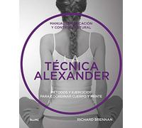 (pe) La Tecnica Alexander: Manual De Educacion Y Control Postural Meto