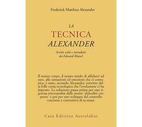La tecnica Alexander (Psiche e coscienza)