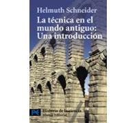 La Tecnica En El Mundo Antiguo: Una Introduccion (historia De La Cienc