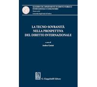 La tecno-sovranità nella prospettiva del diritto internazionale (Quaderni del Dip. diritto pubblico intern. e comunitario. Univ. Padova)