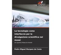 La tecnologia come interfaccia per la divulgazione scientifica nei musei: Uno sguardo al Museu do Amanhã