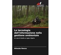 La tecnologia dell'informazione nella gestione ambientale: Un caso di studio su Lagos, Nigeria