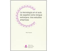 La tecnología en el aula de español como lengua extranjera: tres estudios empíricos (Analectas)