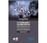 La tecnología y los objetivos de desarrollo sostenible (Segunda edición): 7 (Los ODS, Tecnología y Procesos)