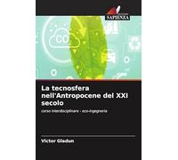 La tecnosfera nell'Antropocene del XXI secolo: corso interdisciplinare - eco-ingegneria