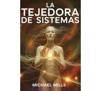 La Tejedora de Sistemas (ECOS COSMICOS)