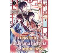 LA TEJEDORA QUE URDE UNA HISTORIA DE AMOR CIEGO, 1