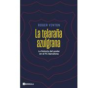 La telaraña azulgrana: La historia del poder en el FC Barcelona (ACTUALIDAD)