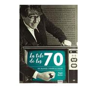 La tele de los 70 del blanco y negro al color (cultura popular/ilustra
